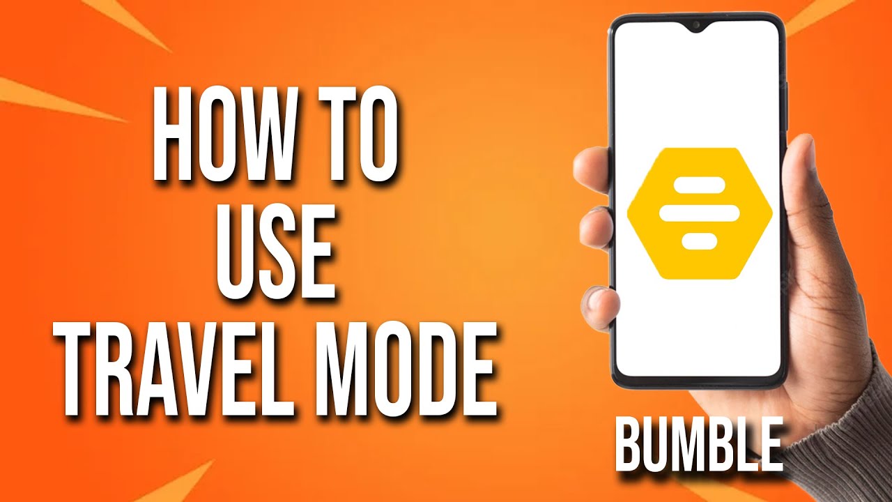 How To Use Travel Mode Bumble Tutorial