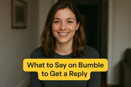 what to say on bumble to get a reply