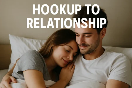 Turning A Hookup To Relationship Right Now – Can You Do It? hookup to relationship